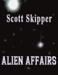 Alien Affairs, by Scott Skipper cover image