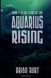 Aquarius Rising, by Brian Burt cover image