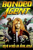 Bonded Agent-by David B. Riley cover pic