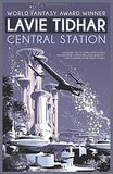 Central Station, by Lavie Tidhar cover image