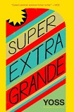 Extra Super Grande-by Yoss cover