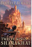 Twelve Kings in Sharakhai-by Bradley P. Beaulieu cover pic