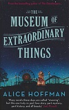 The Museum of Extraordinary Things-by Alice Hoffman cover pic