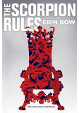The Scorpion Rules, by Erin Bow cover image