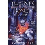 Thrones and Bones, Frostborn-by Lou Anders cover pic