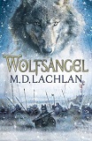 Wolfsangel, by M.D. Lachlan cover image