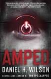 Amped, by Daniel H. Wilson cover image