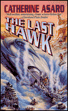 The Last Hawk-by Catherine Asaro cover pic