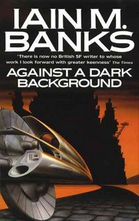 Against a Dark Background-edited by Iain M. Banks cover