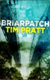 Briarpatch-by Tim Pratt cover pic