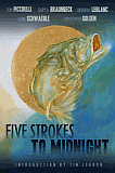Five Strokes to Midnight-edited by Gary Braunbeck, Hank Schwaeble cover