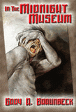 In The Midnight Museum, by Gary A. Braunbeck cover image