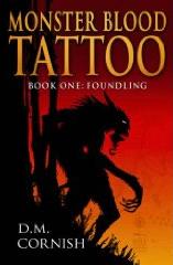 Monster Blood Tattoo, Book 1: Foundling-by D. M. Cornish cover