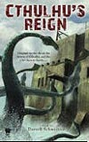 Cthulhu's Reign-edited by Darrell Schweitzer cover pic