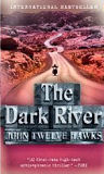 The Dark River-by John Twelve Hawks cover pic