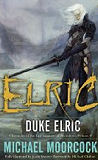 Duke Elric (Chronicles of the Last Emperor of Melnibon�, Vol. 4)-by Michael Moorcock cover