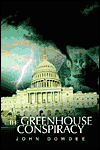 The Greenhouse Conspiracy-by John W. Dowdee cover pic