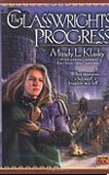 The Glasswrights' Progress-by Mindy L. Klasky cover