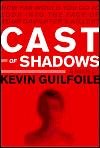 Cast of Shadows, by Kevin Guilfoile cover image