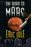 The Road to Mars-by Eric Idle cover pic