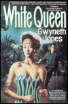 White Queen-by Gwyneth A. Jones cover pic