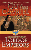 Lord of Emperors-by Guy Gavriel Kay cover pic