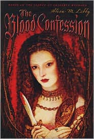 The Blood Confession-edited by Alisa M. Libby cover