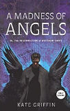 A Madness of Angels, by Kate Griffin cover image