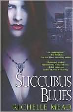 Succubus Blues-by Richelle Mead cover pic