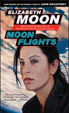 Moon Flights, by Elizabeth Moon cover image