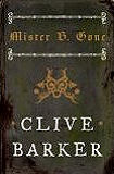 Mister B. Gone-by Clive Barker cover