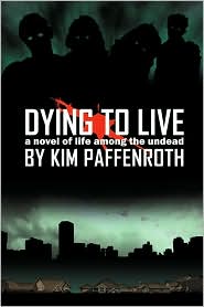 Dying to Live, by Kim Paffenroth cover image