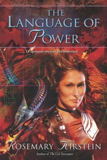 The Language of Power , by Rosemary Kirstein cover image