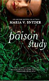 Poison Study  Book One of the Yelena Zaltana Trilogy-by Maria V. Snyder cover pic