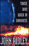 Those Who Walk in Darkness-edited by John Ridley cover