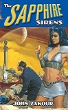 The Sapphire Sirens, by John Zakour cover image