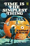 Time is the Simplest Thing, by Clifford D. Simak cover image