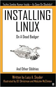 Installing Linux on a Dead Badger-by Lucy A. Snyder cover