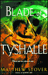 Blade of Tyshalle-edited by Matthew Woodring Stover cover