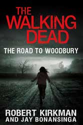 The Walking Dead: The Road to Woodbury-edited by Robert Kirkman, Jay Bonansinga cover