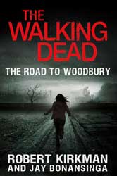 The Walking Dead: The Road to WoodburyRobert Kirkman, Jay Bonansinga cover image