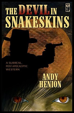 The Devil In Snakeskins-by Andy Henion cover