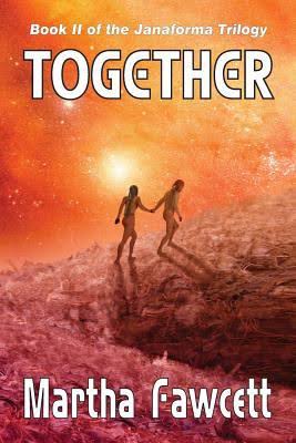 Together: Book II of the Janaforma Trilogy-by Martha Fawcett cover