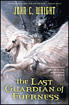 The Last Guardian of Everness-by John C. Wright cover
