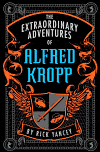 The Extraordinary Adventures of Alfred Kropp-edited by Richard Yancey cover