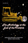 The Anthology at the End of the Universe, by Glen Yeffeth cover image